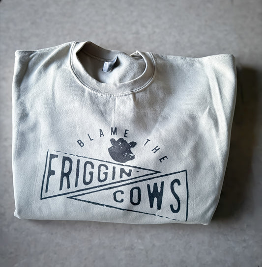Friggin Cows Crewneck